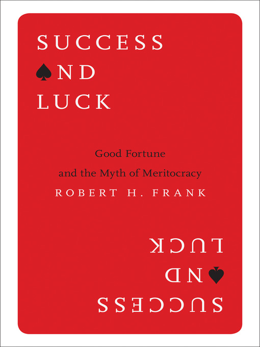 Title details for Success and Luck by Robert H. Frank - Available